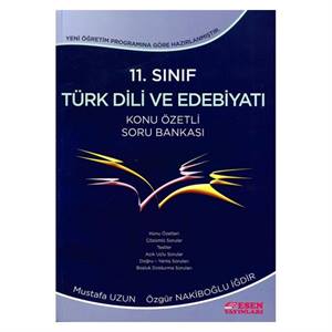 11 Sınıf Türk Dili ve Edebiyatı Konu Özetli Soru Bankası Esen Yay