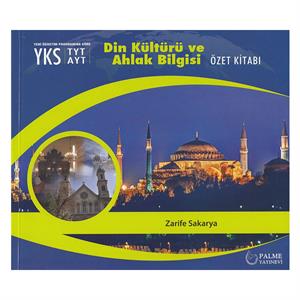 Palme TYT AYT Din Kültürü ve Ahlak Bilgisi Özet Kitabı Zarife Sakarya Palme Yayınları