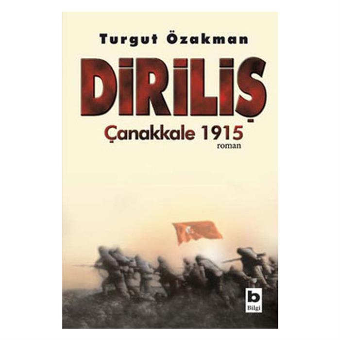 Diriliş Çanakkale 1915 Turgut Özakman Bilgi Yayınevi