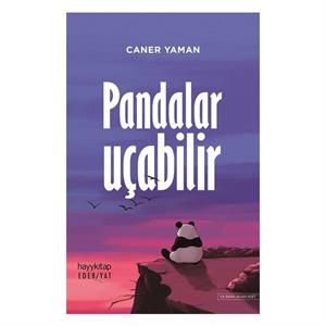 Pandalar Uçabilir Caner Yaman Hayy Kitap