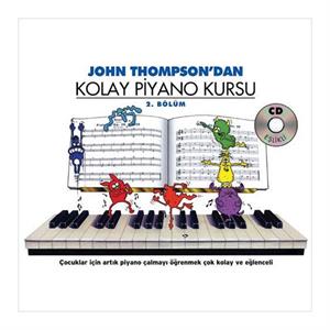 John Thompsondan Kolay Piyano Kursu 2.Bölüm Cd İlaveli John Thompson Porte Müzik Eğitim Merkezi