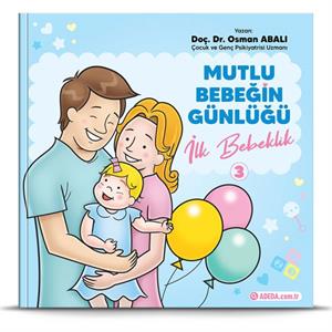 Mutlu Bebeğin Günlüğü 3 İlk Bebeklik Osman Abalı Adeda Yayınları
