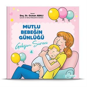 Mutlu Bebeğin Günlüğü 4 Gelişim Süreci Osman Abalı Adeda Yayınları