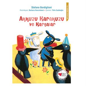 Akkuzu Karakuzu ve Kargalar Stefano Bordiglioni Can Çocuk Yayınları