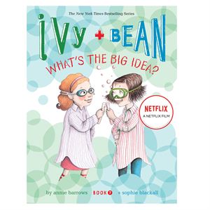 Ivy and Bean What’s the Big Idea Chronicle Books