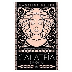 Galateia Bir Öykü Madeline Miller İthaki Yayınları