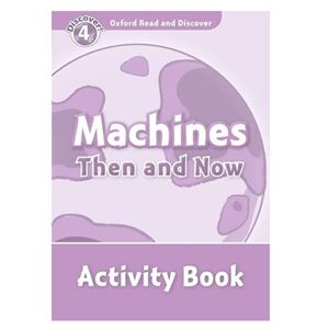 Machines Then And Now 4 Activity Book Oxford