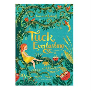 Tuck Everlasting - Bloomsbury Publishing