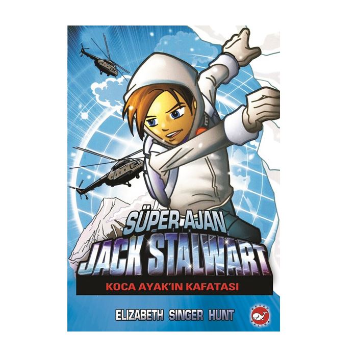 Süper Ajan Jack Stalwart 13 Koca Ayakın Kafatası Elizabeth Singer Hunt Beyaz Balina Yayınları