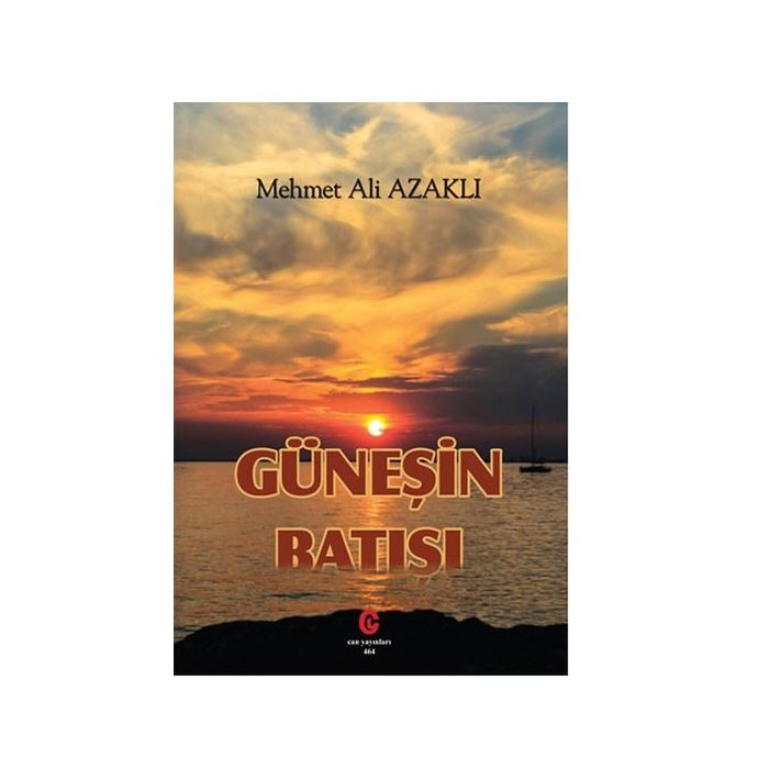 Güneşin Batışı Mehmet Ali Azaklı Can Yay