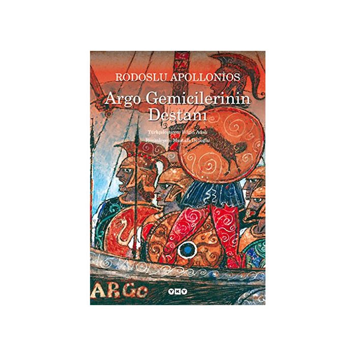 Argo Gemicilerinin Destanı Rodoslu Apollonios Yapı Kredi Yay