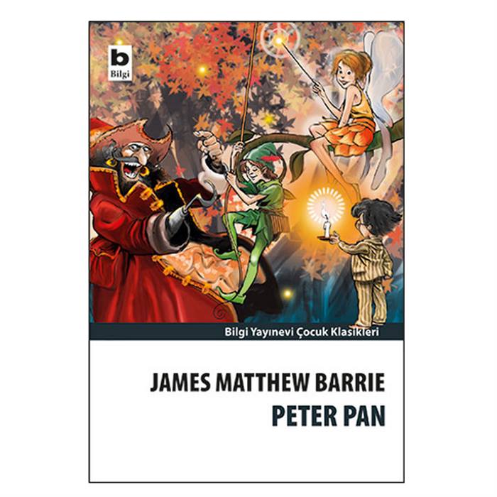 Peter Pan J. M. Barrie Bilgi Yayınevi