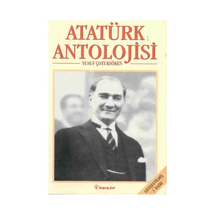 Atatürk Antolojisi Yusuf Çotuksöken İnkılap Kitabevi