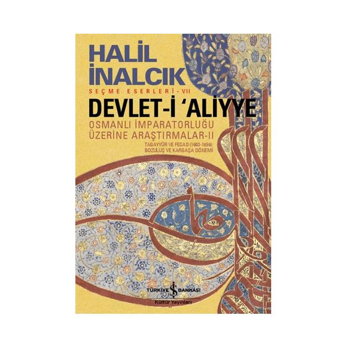 Devleti Aliyye Osmanlı İmparatorluğu Üzerine Araştırmalar 2 İş Bankası Kültür Yayınları