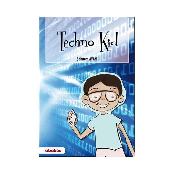 Techno Kid Şebnem Ayan Abaküs Kitap