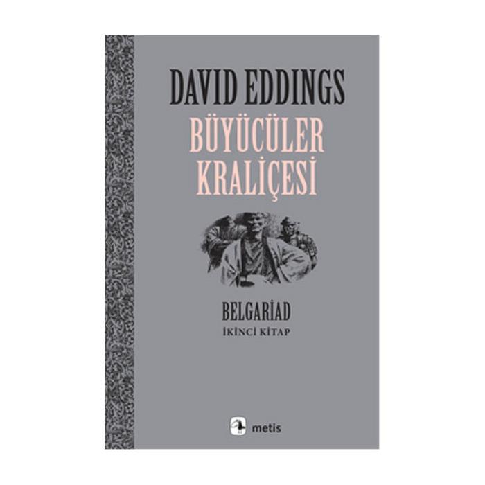 Büyücüler Kraliçesi Belgrad İkinci Kitap David Eddings Metis Yayınları
