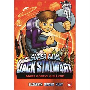 Süper Ajan Jack Stalwart 09 Mars Görevi Gizli Kod Elizabeth Singer Hunt Beyaz Balina Yayınları