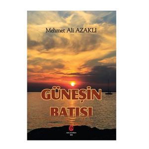Güneşin Batışı Mehmet Ali Azaklı Can Yay