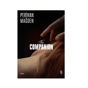 The Companion A Novel Perihan Mağden Everest Yayınları
