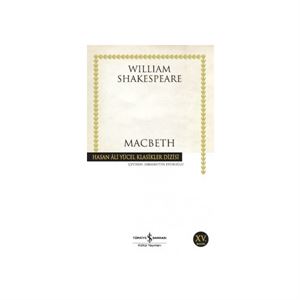 Macbeth Hasan Ali Yücel Klasikler William Shakespeare İş Bankası Kültür Yayınları