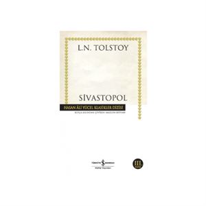 Sivastopol Hasan Ali Yücel Klasikler Lev Nikolayeviç Tolstoy İş Bankası Kültür Yayınları