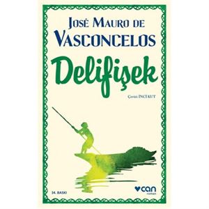 Delifişek Jose Mauro De Vasconcelos Can Yayınları