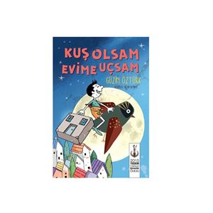 Kuş Olsam Evime Uçsam Güzin Öztürk Tudem Yayınları