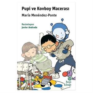 Pupi ve Kovboy Macerası Maria Menendez Ponte Hep Kitap