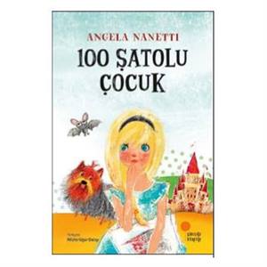 100 Şatolu Çocuk Angela Nanetti Günışığı Kitaplığı