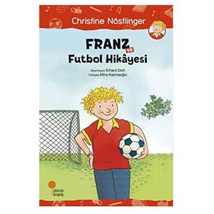 Franz ve Futbol Hikayesi Christine Nöstlinger Günışığı Kitaplığı