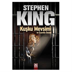 Kuşku Mevsimi ve Esaretin Bedeli Stephen King Altın Yayınları