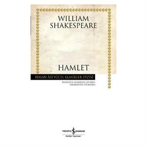 Hamlet Hasan Ali Yücel Klasikler William Shakespeare İş Bankası Kültür Yayınları