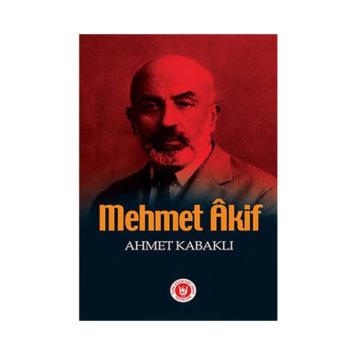 Mehmet Akif Ahmet Kabaklı Türk Edebiyat Vakfı Yayınları