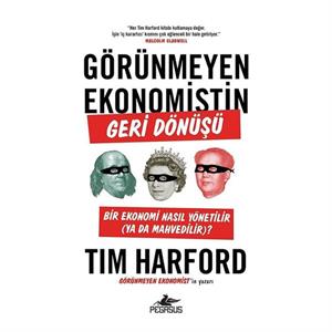 Görünmeyen Ekonomistin Geri Dönüşü Tim Harford Pegasus Yayınları