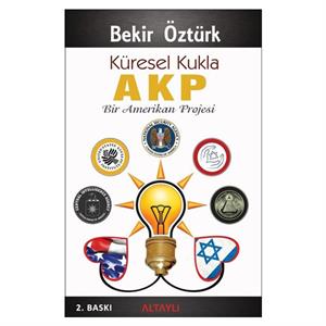 Küresel Kukla AKP Bekir Öztürk Altaylı Yayınları