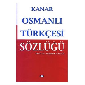 Osmanlı Türkçesi Sözlüğü Mehmet Kanar Say Yayınları