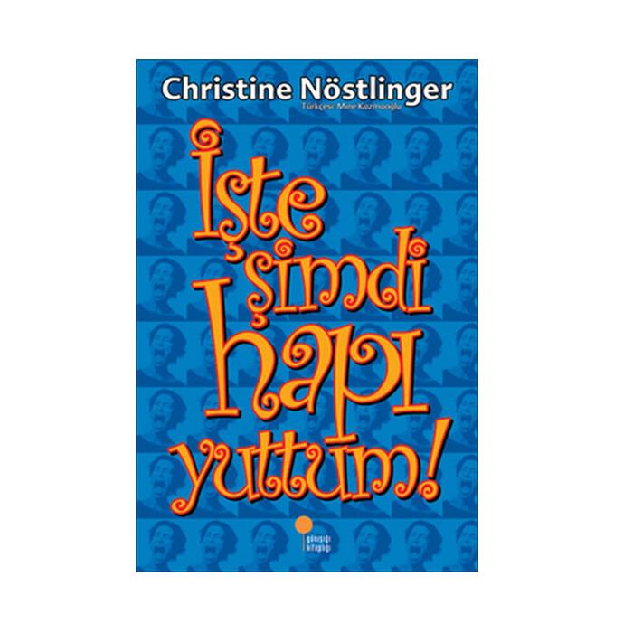 İşte Şimdi Hapı Yuttum Christine Nöstlinger Günışığı Kitaplığı