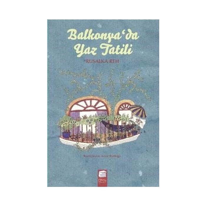Balkonya'da Yaz Tatili Rusalka Reh Final Kültür Sanat Yayınları