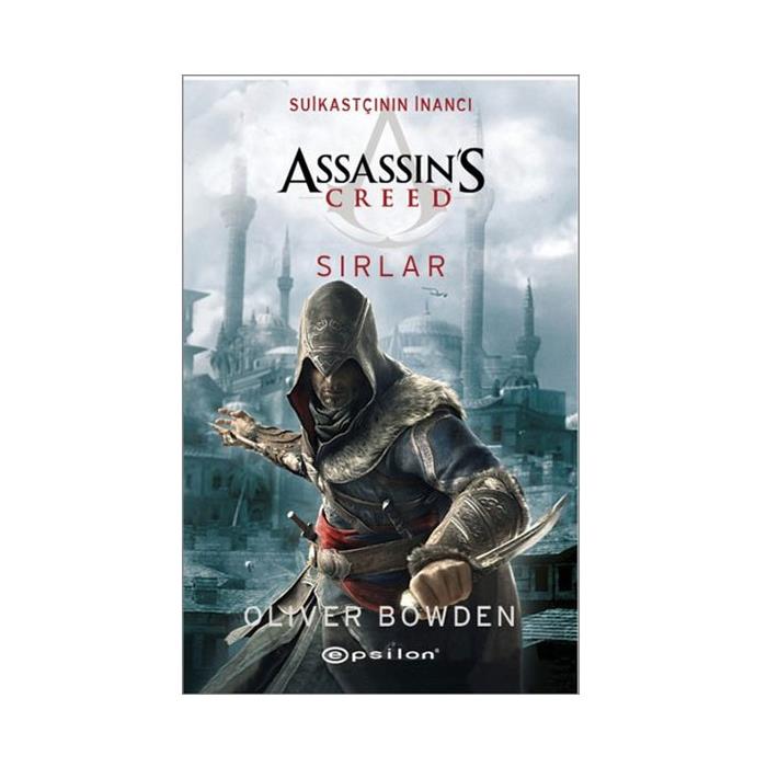 Assassins Creed Suikastçının İnancı 4 Sırlar Oliver Bowden Epsilon Yayınları
