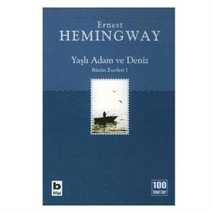 Yaşlı Adam Ve Deniz Hemingway Bilgi Yay