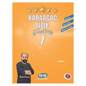 Karaağaç Fizik Fasikülleri 07 Mehmet Karaağaç Karaağaç Yayınları
