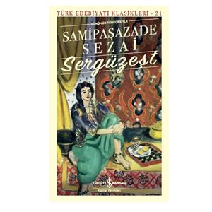 Sergüzeşt Günümüz Türkçesiyle Samipaşazade Sezai İş Bankası Kültür Yayınları