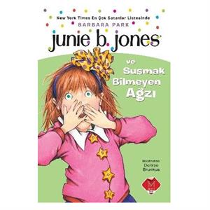 Junie B Jones ve Susmak Bilmeyen Ağzı Mikado Yayınları