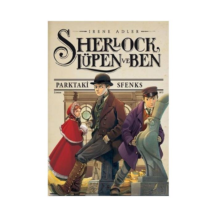 Sherlock Lüpen ve Ben 8 Parktaki Sfenks Ciltli Irene Adler Doğan Egmont Yayıncılık