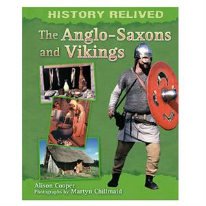 History Relivedthe Anglo Saxons And Vikings