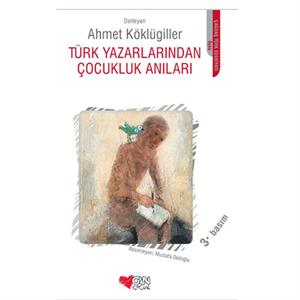 Türk Yazarlarından Çocukluk Anıları Ahmet Köklügiller Can Yay