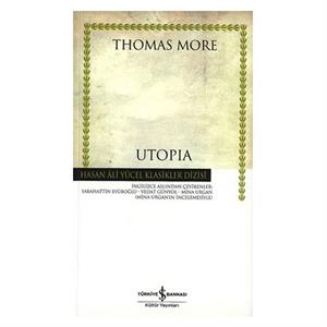 Utopia Hasan Ali Yücel Klasikler Thomas More İş Bankası Kültür Yayınları