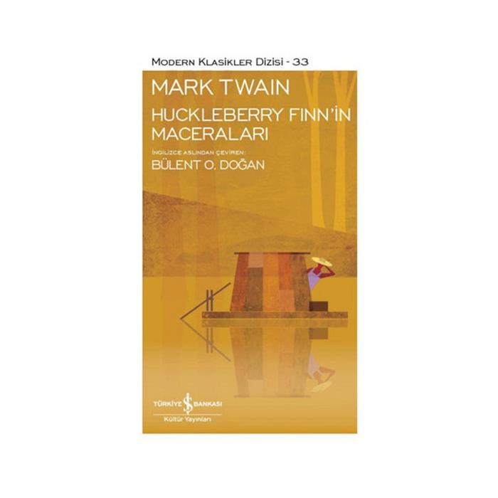 Modern Klasikler 33 Huckleberry Finnin Maceraları Mark Twain İş Bankası Kültür Yayınları