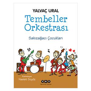 Tembeller Orkestrası Sakızağacı Çocukları Yalvaç Ural Yapı Kredi Yayınları