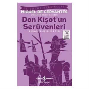 Kısaltılmış Metin Don Kişotun Serüvenleri Miguel de Cervantes Saavedra İş Bankası Kültür Yayınları